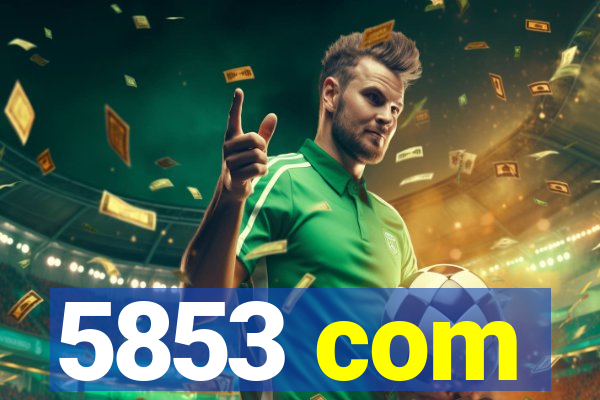 5853 com